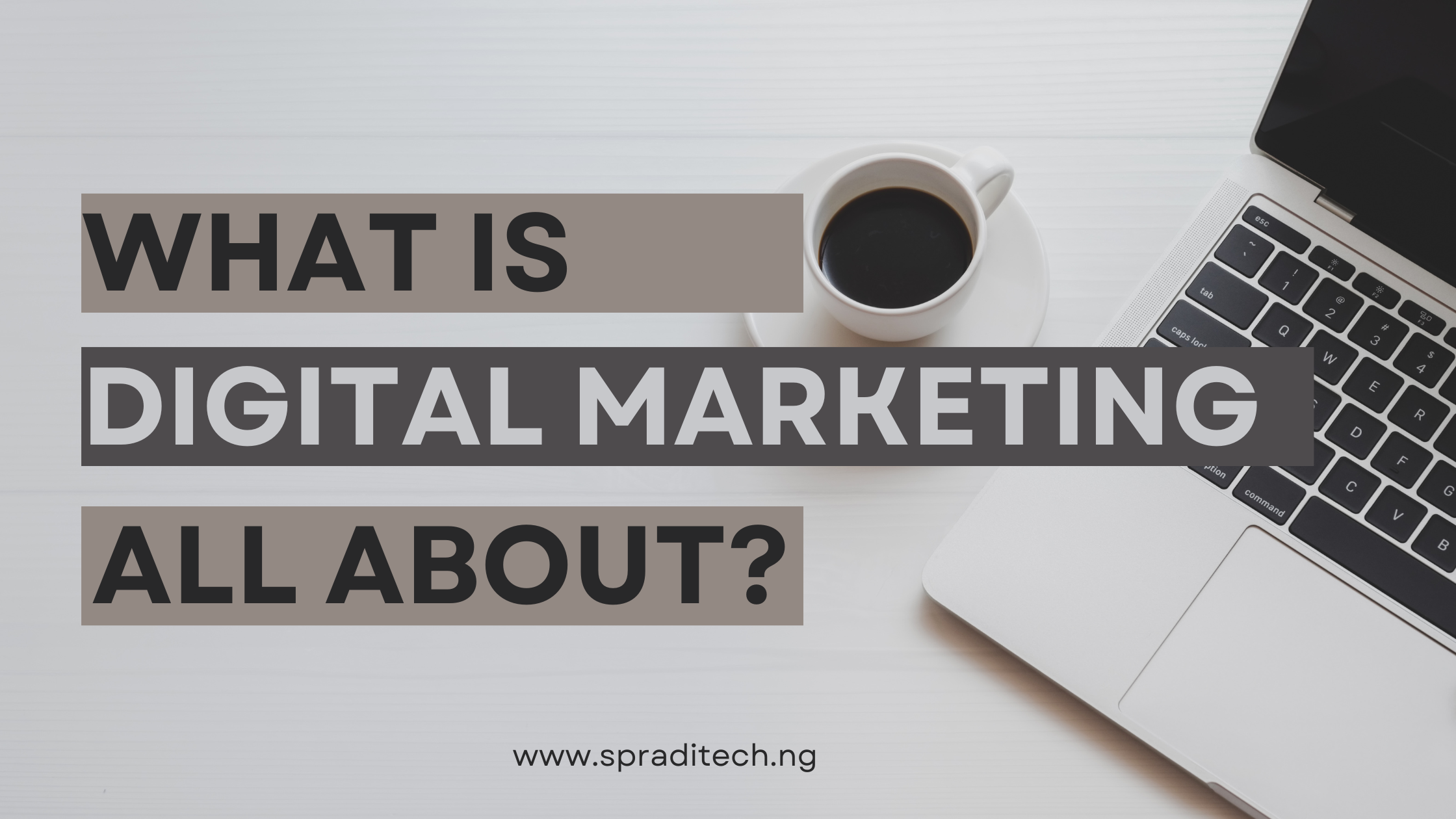What is Digital Marketing All About?